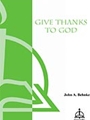 Give Thanks To God