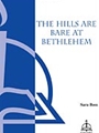 Hills Are Bare At Bethlehem