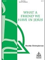 What A Friend We Have In Jesus