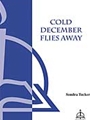 Cold December Flies Away