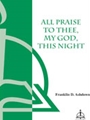 All Praise To Thee My God This Night