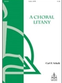 A Choral Litany
