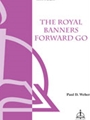 Royal Banners Forward Go