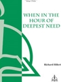 When In The Hour Of Deepest Need