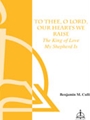 To Thee O Lord Our Hearts We Raise