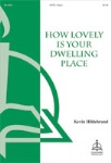 How Lovely Is Your Dwelling Place