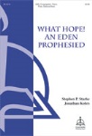 What Hope An Eden Prophesied