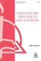 Though All Our Life Is like a Scroll