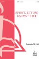 Spirit Let Me Know Thee