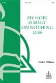 My Hope Is Built on Nothing Less