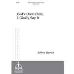 God's Own Child, I Gladly Say It (Blersch)