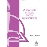 O Sacred Head, Now Wounded (Hanson)