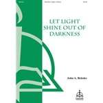 Let Light Shine Out of Darkness