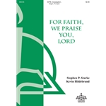 For Faith, We Praise You, Lord