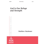 God Is Our Refuge and Strength (Machemer)