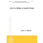 Let Us Make a Joyful Noise (Choral Score)