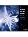 Hymns for All Saints: Advent, Christmas, Epiphany (CD)