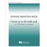 Grant Us to Do with Zeal