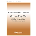 God, My King, Thy Might Confessing (BWV 706/1 & 2)