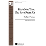 Hide Not Thou Thy Face From Us