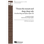 Tween the Mount and Deep, Deep Vale (Zwischen Berg und tiefem Tal)