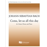 Schemelli Gasangbuch: Come, Let Us All This Day, BWV 479