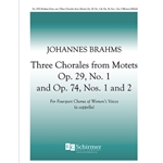 Three Chorales from Opus 29, No. 1 and Opus 74, Nos. 1 & 2