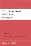 Two Psalm Texts - I Lift Up My Soul