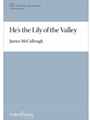 He's the Lily of the Valley
