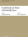 Look back on Time with kindly Eyes