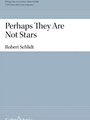 Perhaps They Are Not Stars