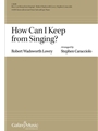 How Can I Keep from Singing