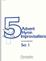 Five Advent Hymn Improvisations Set 1