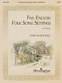 Five English Folk Song Settings for Organ