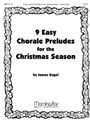 Nine Easy Chorale Preludes For The Christmas Season