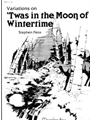 Variations on Twas in the Moon of Wintertime