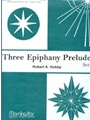 Three Epiphany Preludes  Set 2