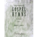 Three Postludes on Gospel Hymns, Set 2