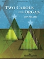 Two Carols for Organ