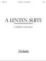 Lenten Suite, A