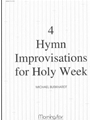 Four Hymn Improvisations For Holy Week