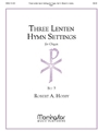 Three Lenten Hymn Settings For Organ Set 3