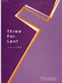 Three For Lent