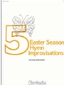 Five Easter Season Hymn Improvisations