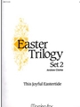 Easter Trilogy  Set 2