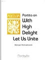 Partita on With High Delight Let Us Unite
