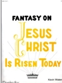 Fantasy on Jesus Christ Is Risen Today