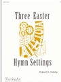 Three Easter Hymn Settings