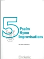 Five Psalm Hymn Improvisations