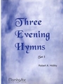 Three Evening Hymns   Set 1